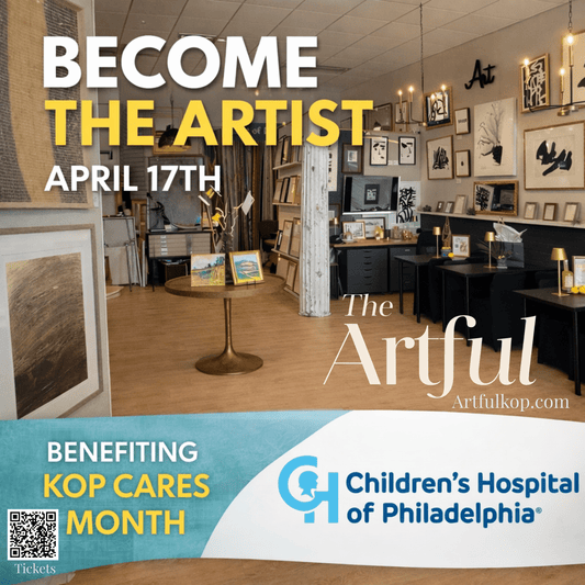 Become the Artist - April 17th Event - “KOP Cares Benefit” ART WITH HEART - The Artful
